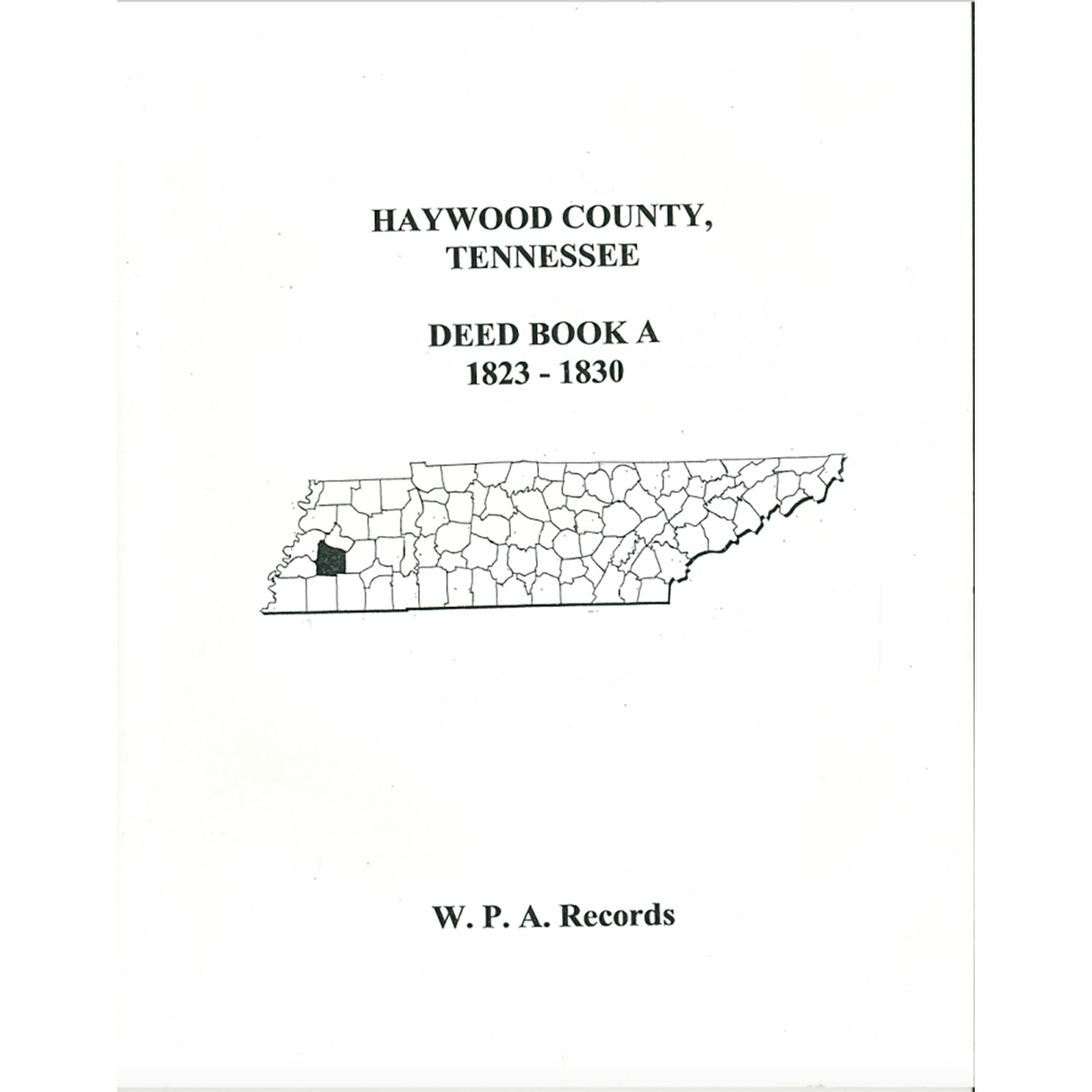 Haywood County, Tennessee Deed Book A, 1823-1830
