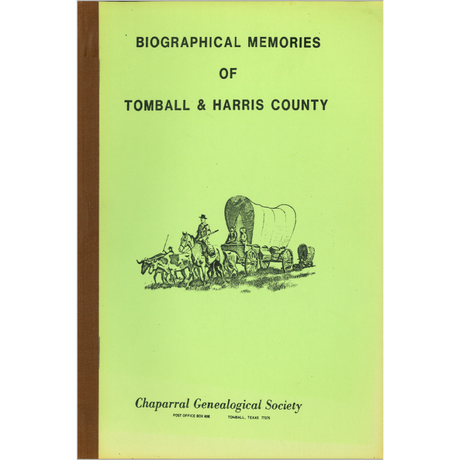 Biographical Memorial of Tomball and Harris Counties