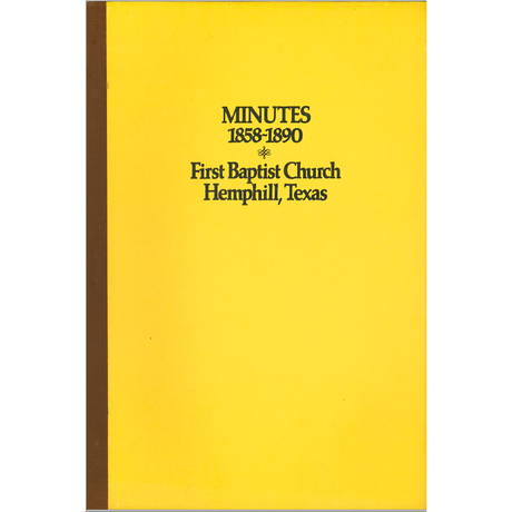 Hemphill, Texas Minutes of First Baptist Church 1858-1890