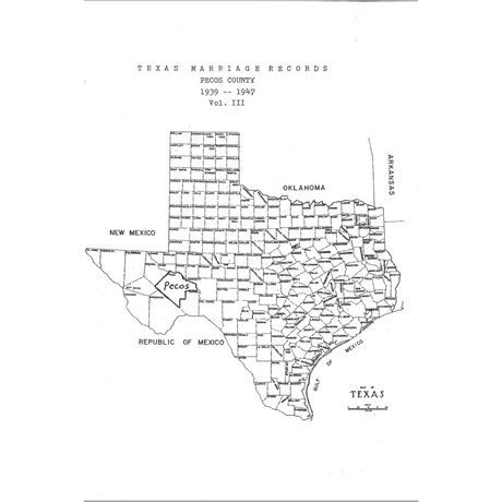 Pecos County, Texas Marriage Records Volume III: 1939-1947