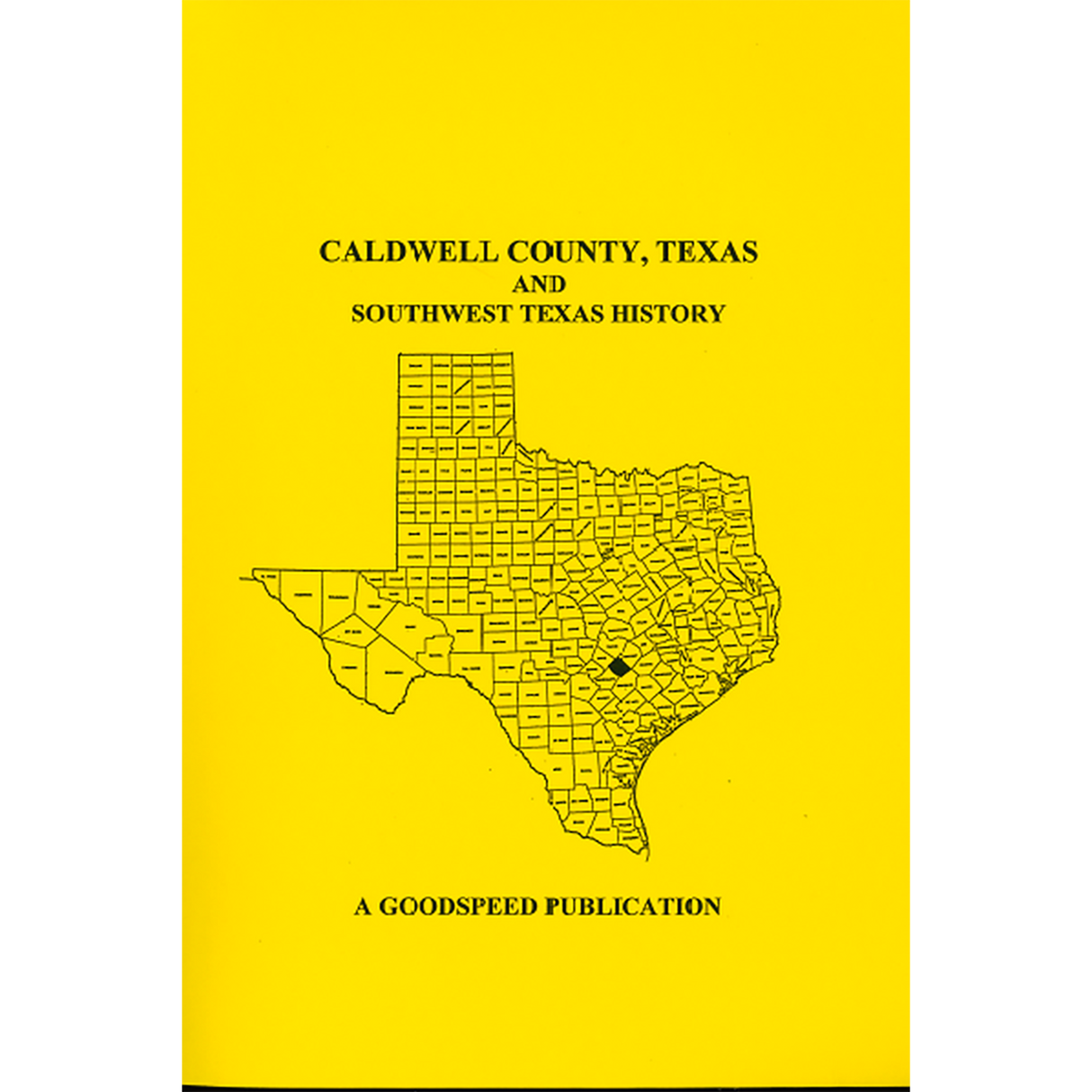 Caldwell County, Texas Biographies and Southwest Texas History