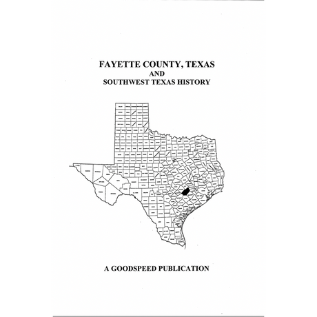 Fayette County, Texas Biographies and Southwest Texas History