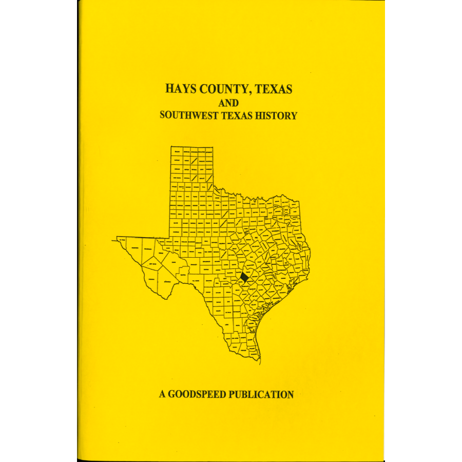 Hays County, Texas Biographies and Southwest Texas History