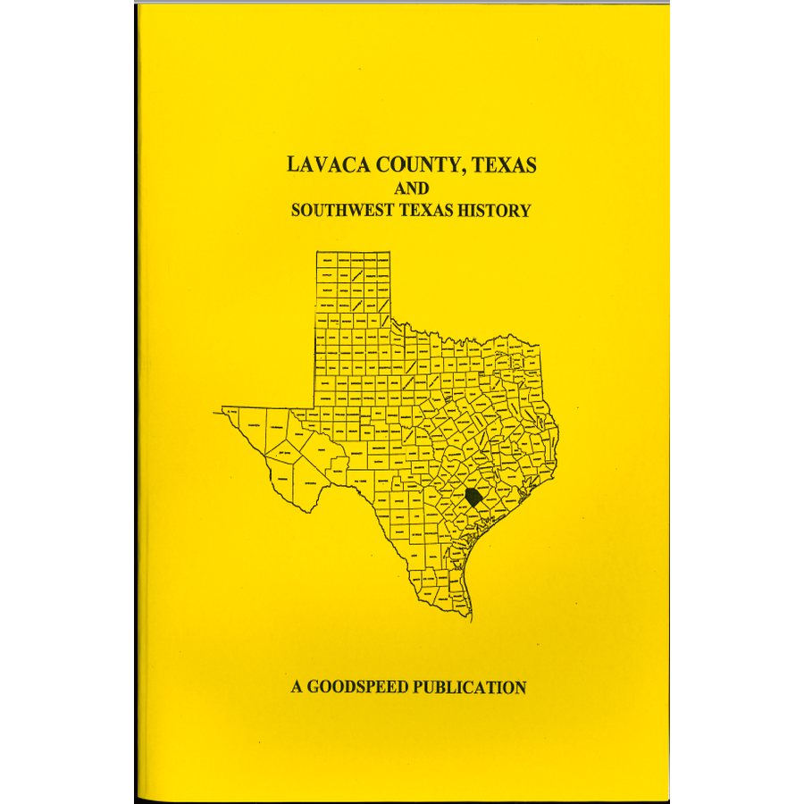 Lavaca County, Texas Biographies and Southwest Texas History