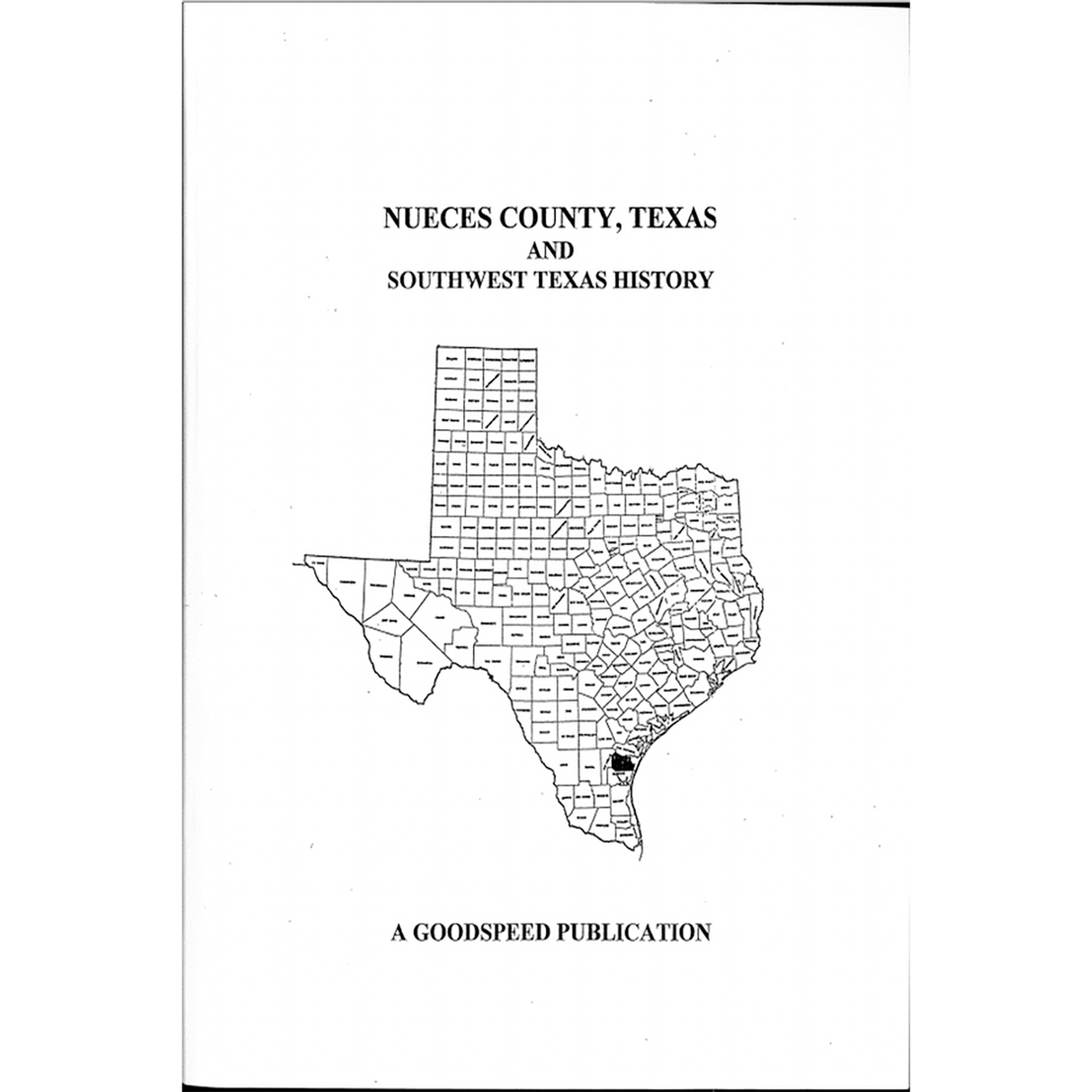 Nueces County, Texas Biographies and Southwest Texas History