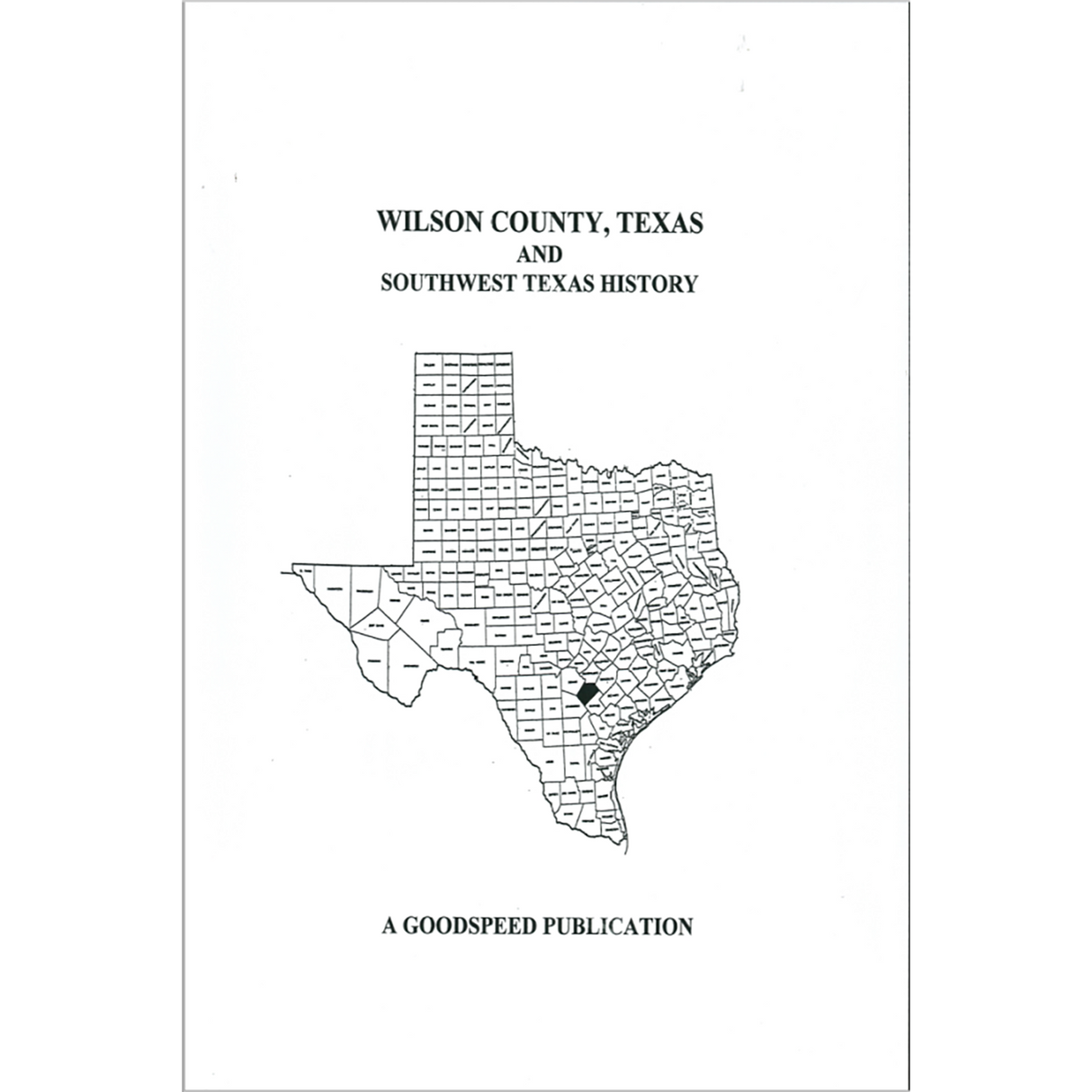Wilson County, Texas and Southwest Texas History