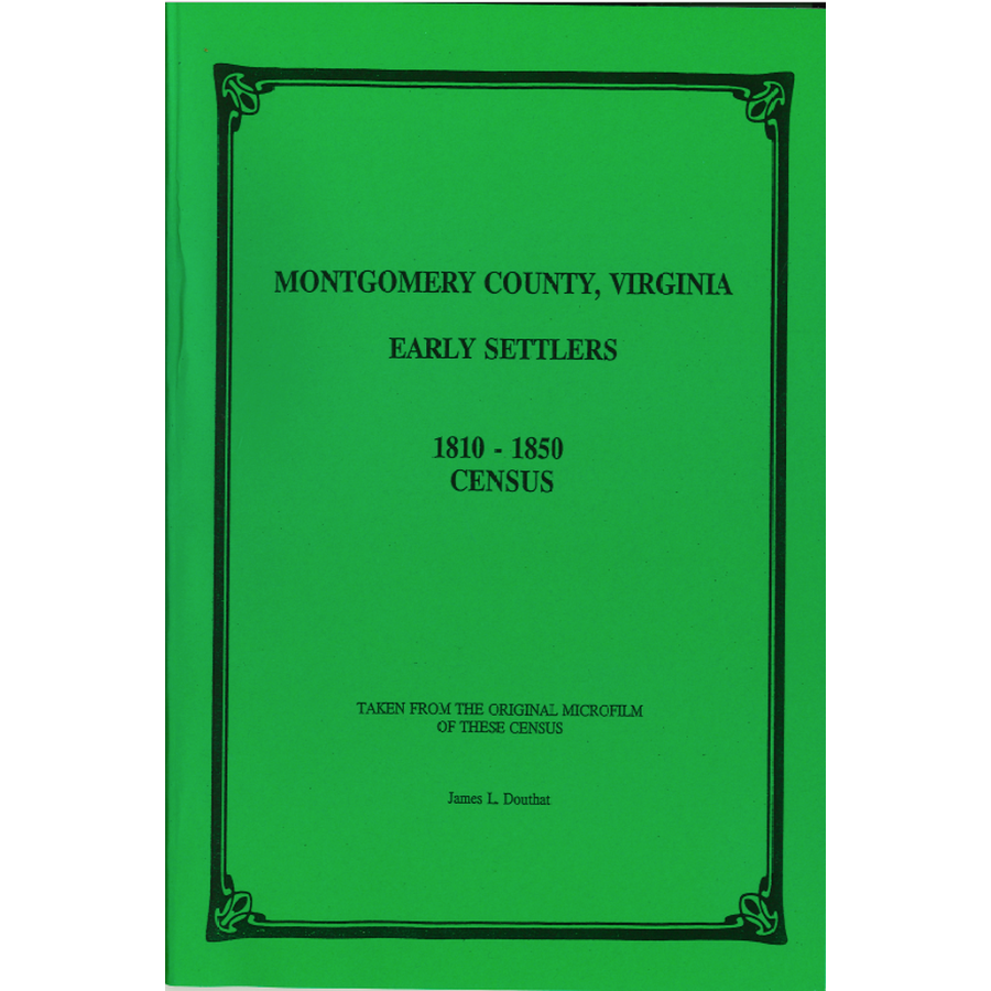 Early Settlers of Montgomery County, Virginia: 1810-1850 Virginia Census