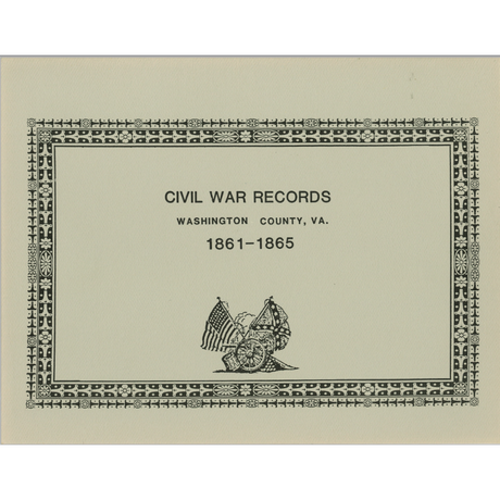 Civil War Records Washington County, Virginia 1861-1865