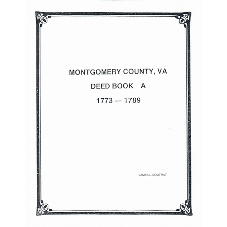 Montgomery County, Virginia Deed Book A 1773-1789