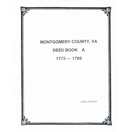 Montgomery County, Virginia Deed Book A 1773-1789