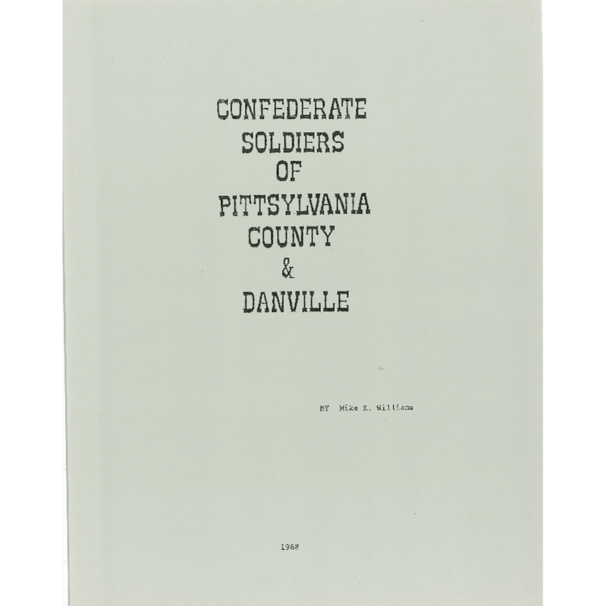 Confederate Soldiers of Pittsylvania County, Virginia and Danville