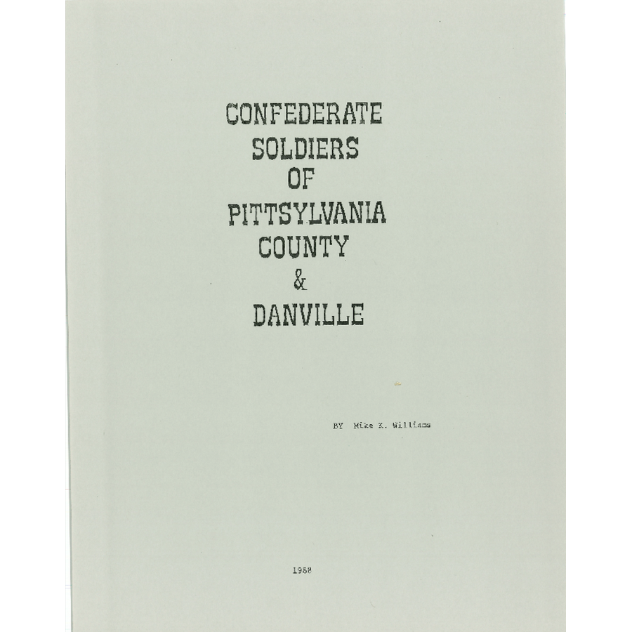 Confederate Soldiers of Pittsylvania County, Virginia and Danville