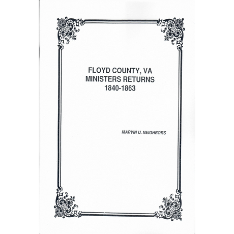 Floyd County, Virginia Ministers Returns 1840-1863