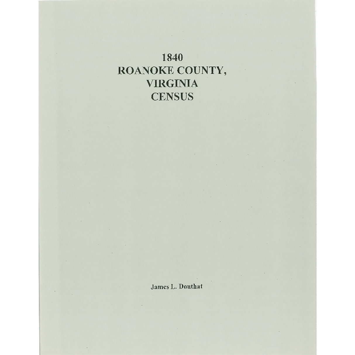 1840 Roanoke County, Virginia Census