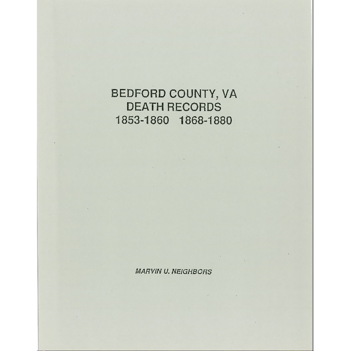 Bedford County, Virginia Death Records, 1853-1860 and 1868-1880
