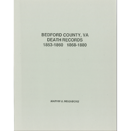 Bedford County, Virginia Death Records, 1853-1860 and 1868-1880