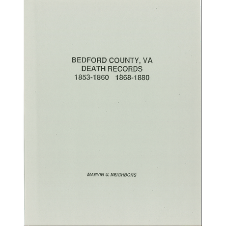 Bedford County, Virginia Death Records, 1853-1860 and 1868-1880
