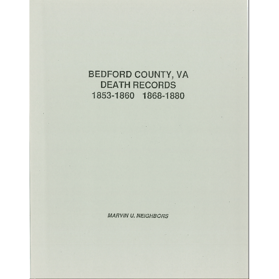 Bedford County, Virginia Death Records, 1853-1860 and 1868-1880