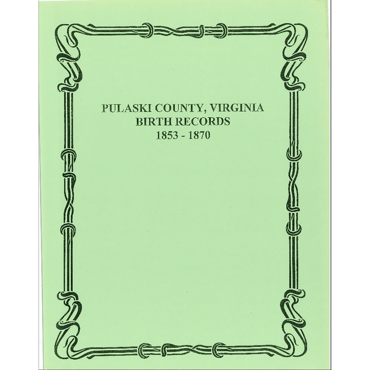Pulaski County, Virginia Birth Records, 1853-1870