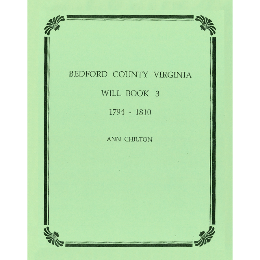 Bedford County, Virginia Will Book 3, 1794-1810