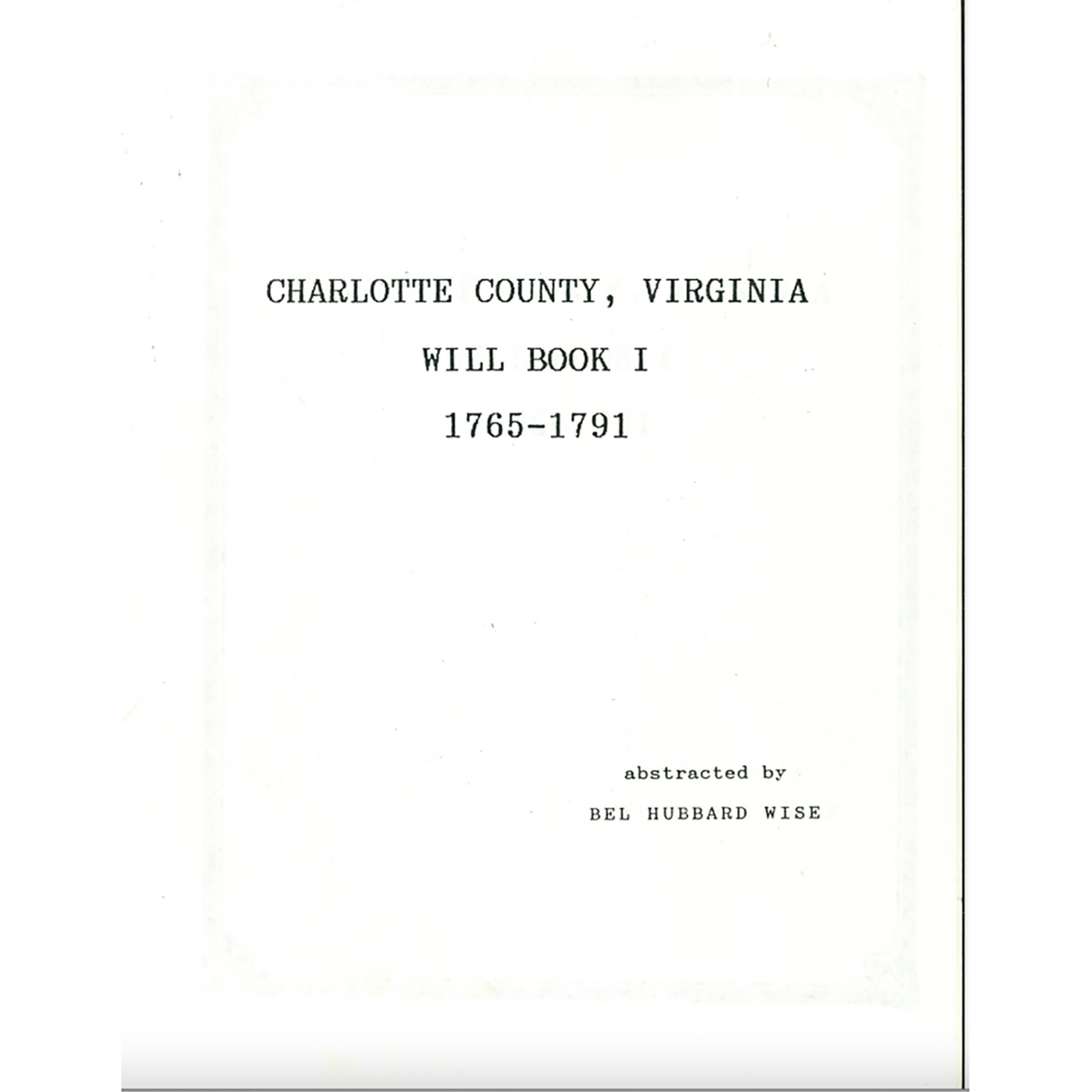 Charlotte County, Virginia Will Book 1, 1765-1791