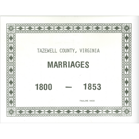 Tazewell County, Virginia Marriage Records, Books 1 and 2, 1800-1853