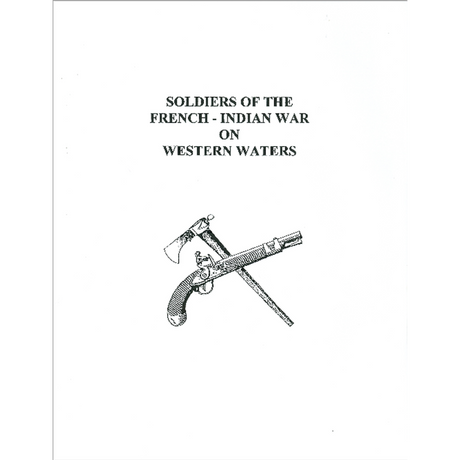 Soldiers of the French-Indian War on Western Waters