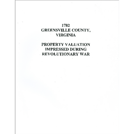 1782 Greensville County, Virginia Property Valuation Impressed during the Revolutionary War