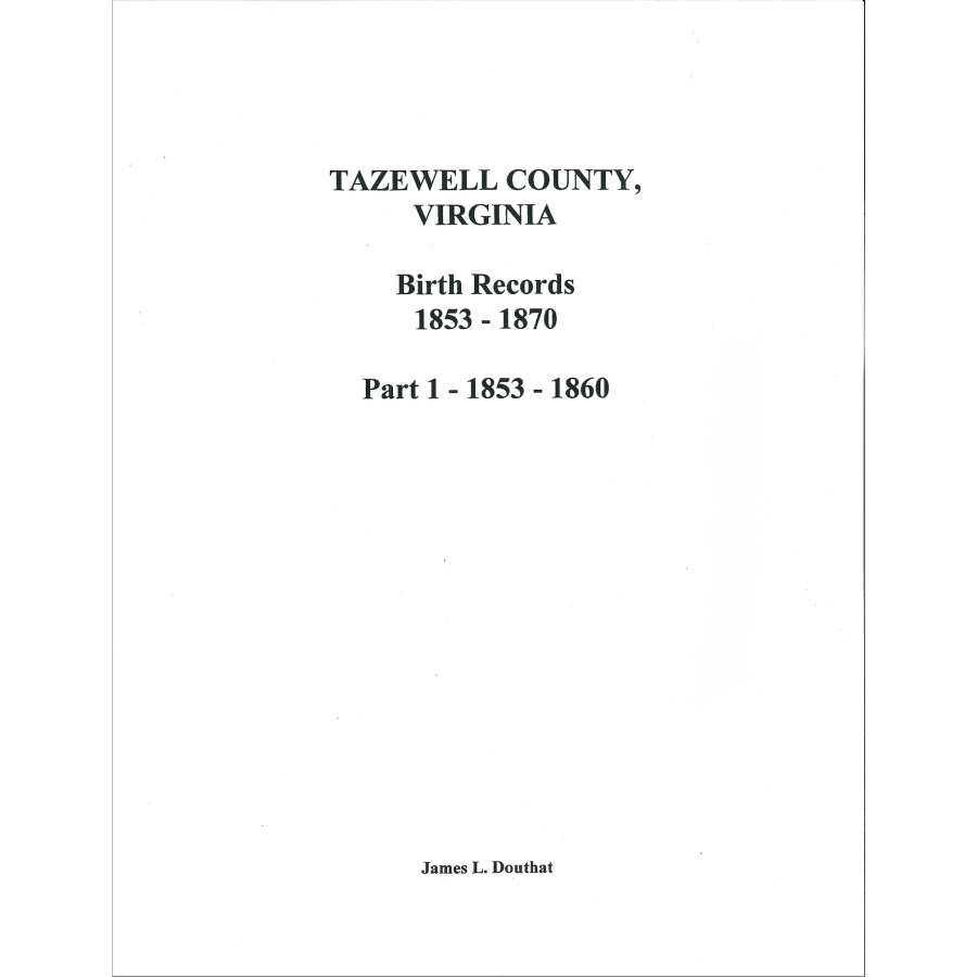 Tazewell County, Virginia Birth Records, Part 1, 1853-1860