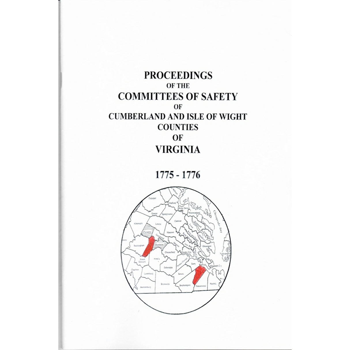 Proceedings of the Committees of Safety of Cumberland and Isle of Wight Counties of Virginia 1775-1776