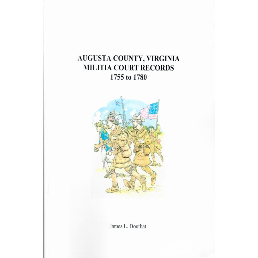 Augusta County, Virginia Militia Court Records 1755 to 1780