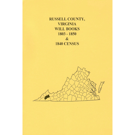 Russell County, Virginia Will Books 1803-1850 and 1840 Census