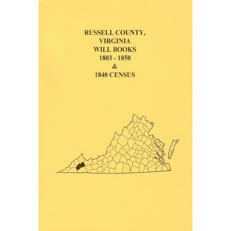 Russell County, Virginia Will Books 1803-1850 and 1840 Census