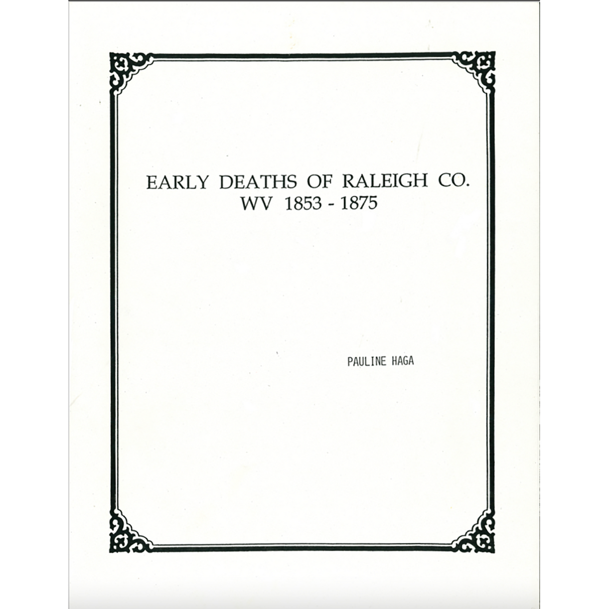 Early Deaths of Raleigh County, West Virginia, 1853-1875
