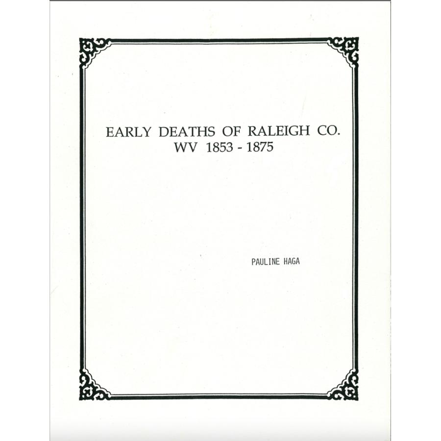 Early Deaths of Raleigh County, West Virginia, 1853-1875