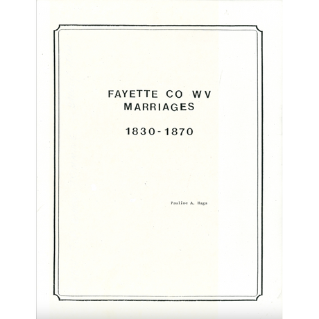 Fayette County, West Virginia Marriages, 1830-1870