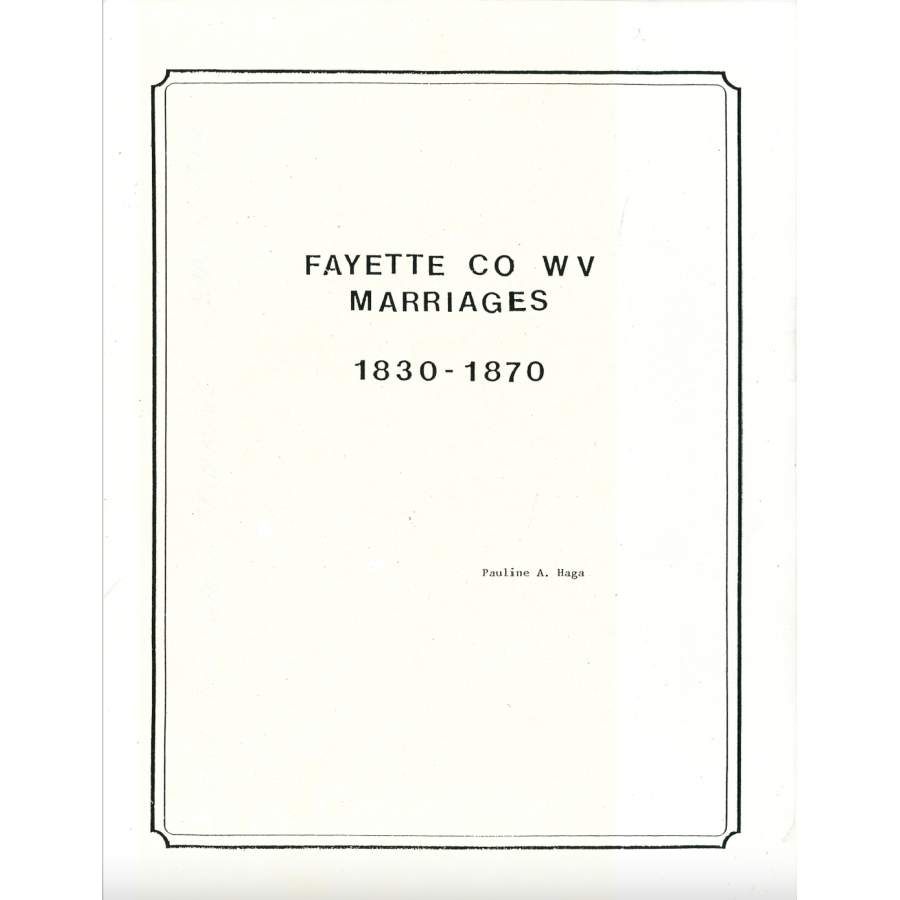 Fayette County, West Virginia Marriages, 1830-1870