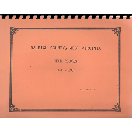 Raleigh County, West Virginia Death Records 1896-1914
