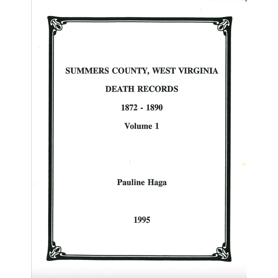 Summers County, West Virginia Death Records Volume 1, 1872-1890