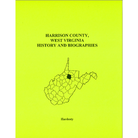 Harrison County, West Virginia History and Biographies