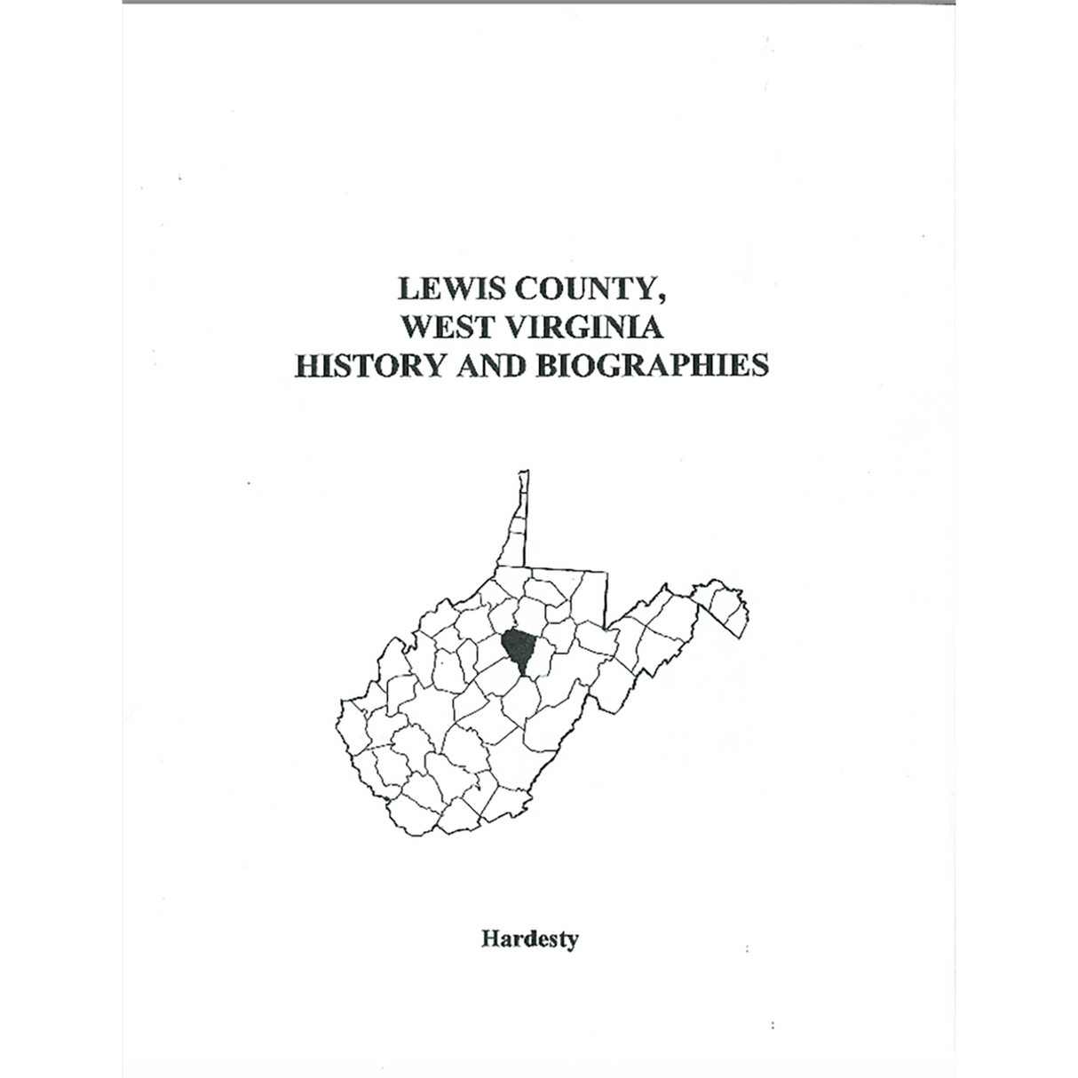 Lewis County, West Virginia History and Biographies