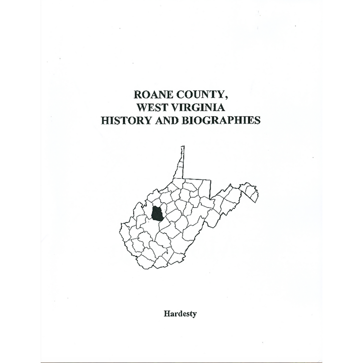 Roane County, West Virginia History and Biographies