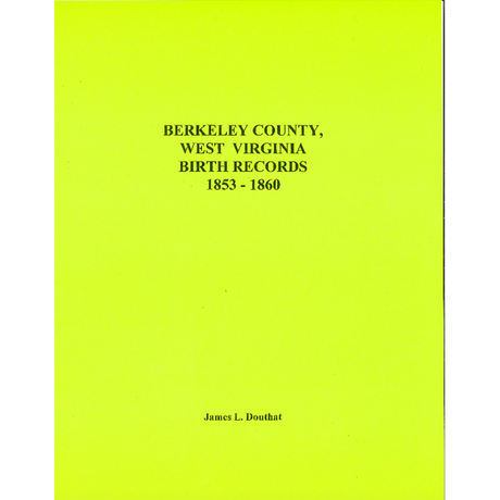 Berkeley County, [West] Virginia Birth Records, 1853-1860