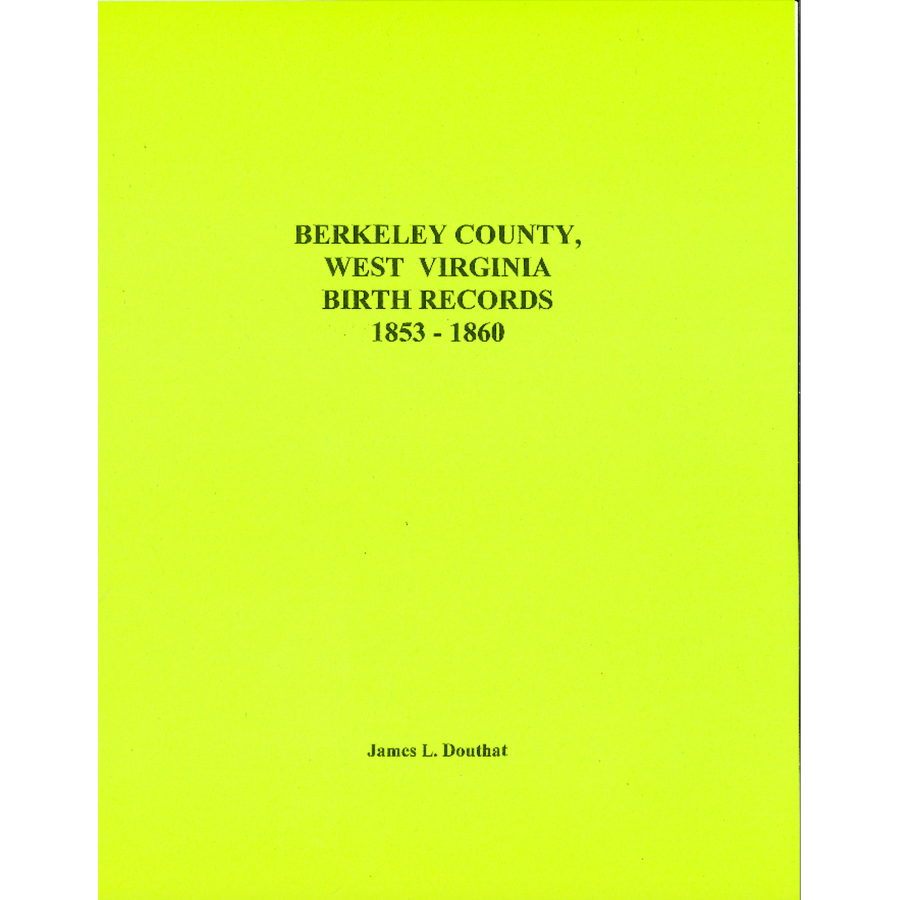 Berkeley County, [West] Virginia Birth Records, 1853-1860