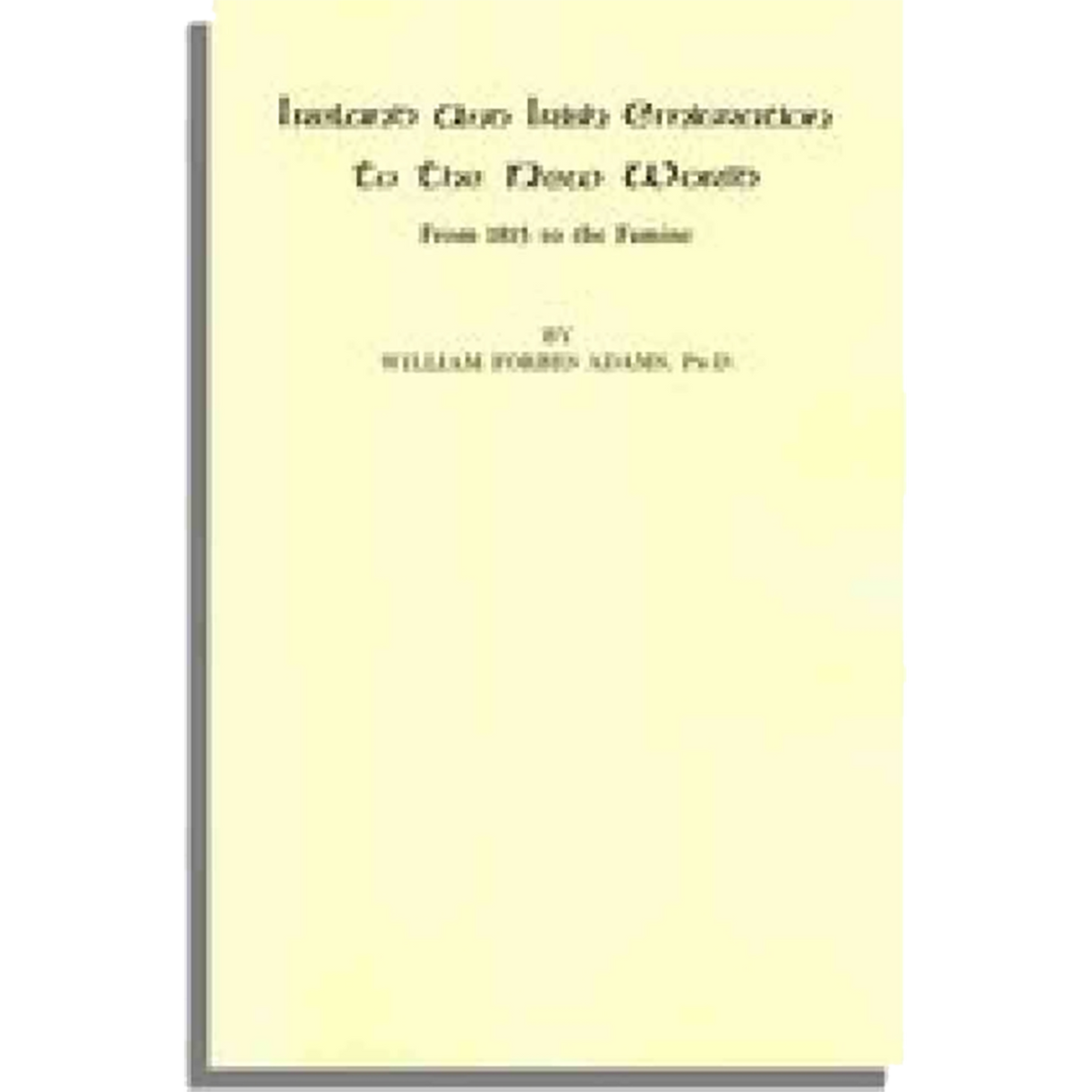 Ireland and Irish Emigration to the New World from 1815 to the Famine