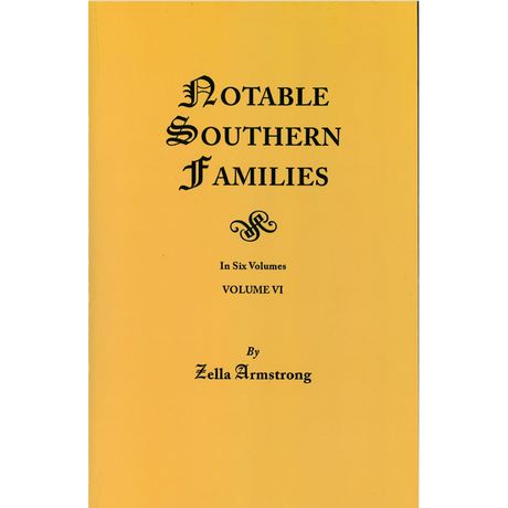 Notable Southern Families, Volume VI