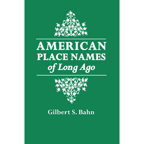 American Place Names of Long Ago