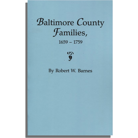 Baltimore County [Maryland] Families, 1659-1759