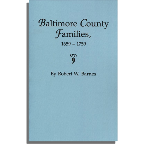 Baltimore County [Maryland] Families, 1659-1759