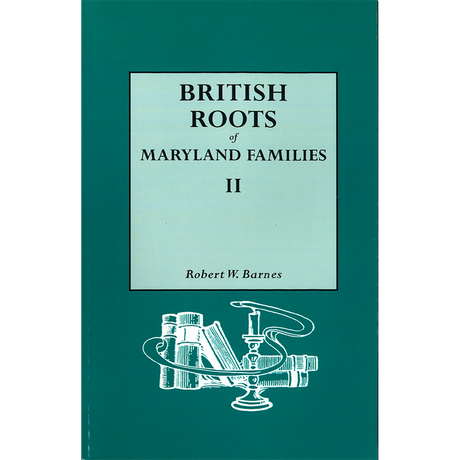 British Roots of Maryland Families II